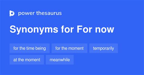 now synonym|NOW Synonyms: 205 Similar and Opposite Words .